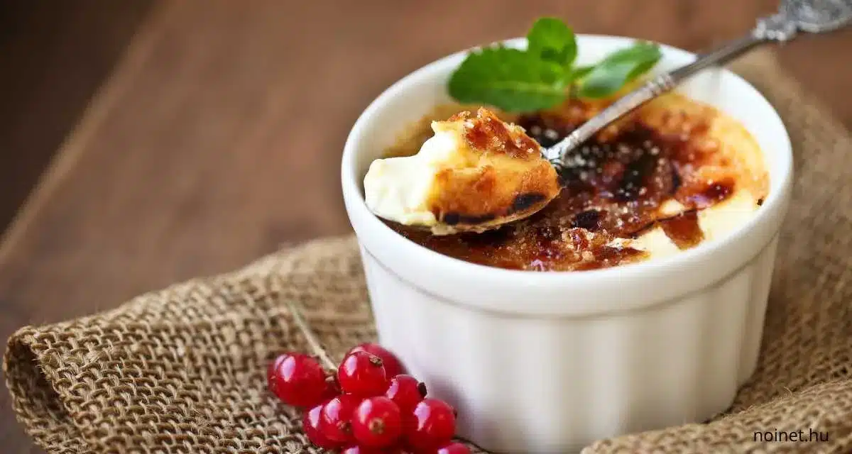 A tökéletes crème brûlée recept – 4 személyre